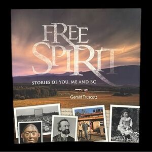 Softcover Book | Free Spirit • Stories of you, me and BC | Sealed DVD